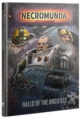 Necromunda: Gang Book - Hall of the Ancients (Squat Prospectors)